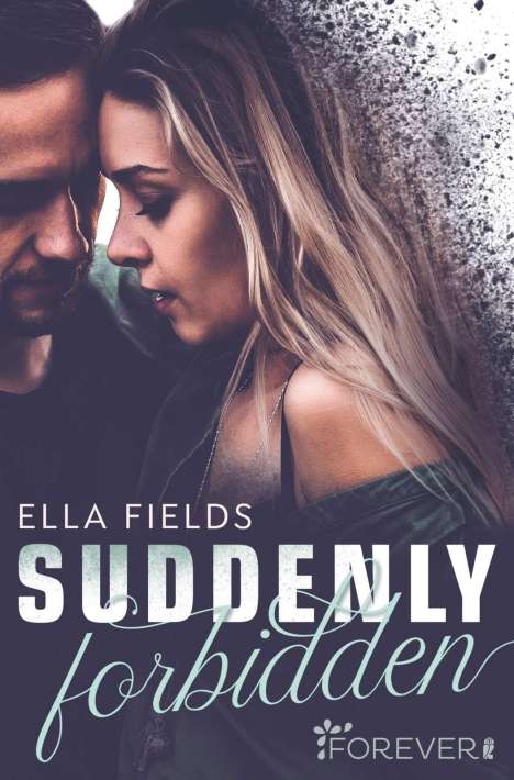 Ella Fields: Fields, E: Suddenly Forbidden, Buch