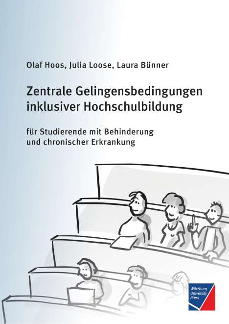 Olaf Hoos: Zentrale Gelingensbedingungen inklusiver Hochschulbildung für Studierende mit Behinderung und chronischer Erkrankung, Buch