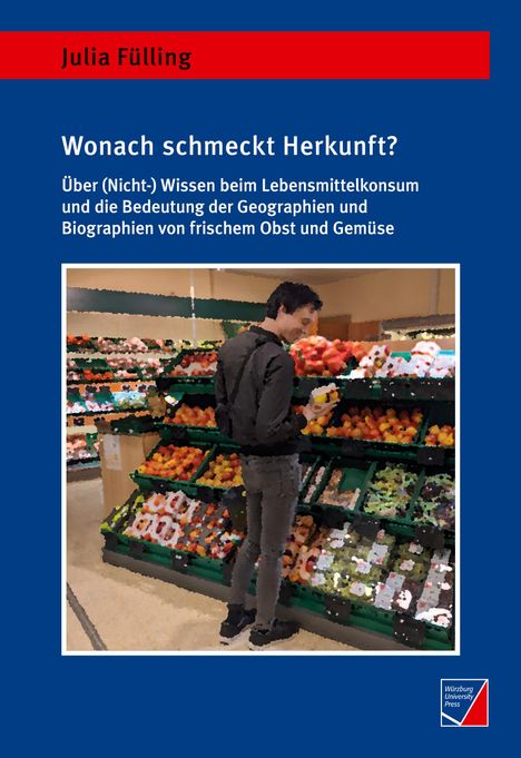 Julia Fülling: Wonach schmeckt Herkunft?, Buch