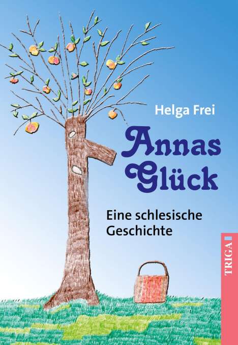 Helga Frei: Annas Glück, Buch