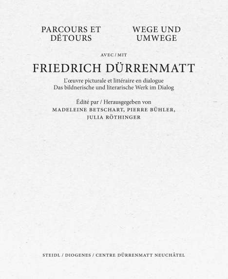 Friedrich Dürrenmatt: Wege und Umwege mit Friedrich Dürrenmatt Band 1, 2 und 3 im Schuber, Buch