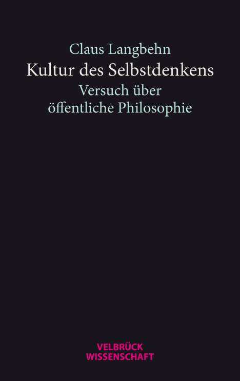 Claus Langbehn: Langbehn, C: Kultur des Selbstdenkens, Buch