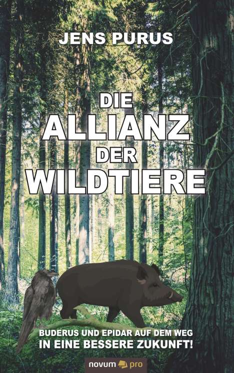 Jens Purus: Die Allianz der Wildtiere, Buch