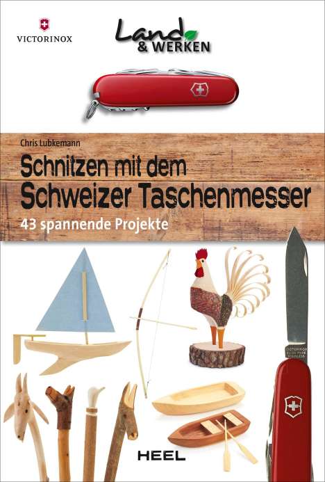 Chris Lubkemann: Schnitzen mit dem Schweizer Taschenmesser, Buch