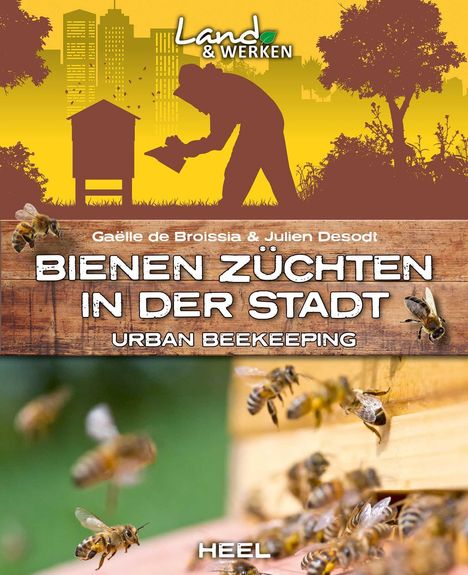 Gaëlle de Broissia: Bienen züchten in der Stadt, Buch