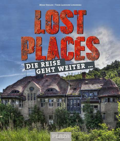 Mike Vogler: Lost Places, Buch