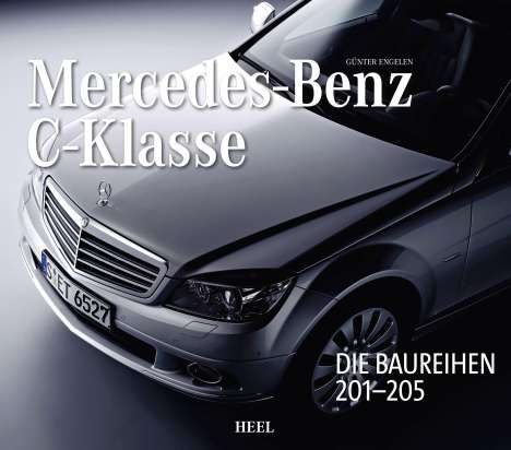 Günter Engelen: Mercedes-Benz C-Klasse - Automobilgeschichte aus Stuttgart, Buch