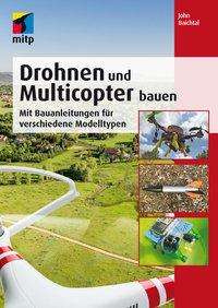 John Baichtal: Drohnen und Multicopter bauen, Buch