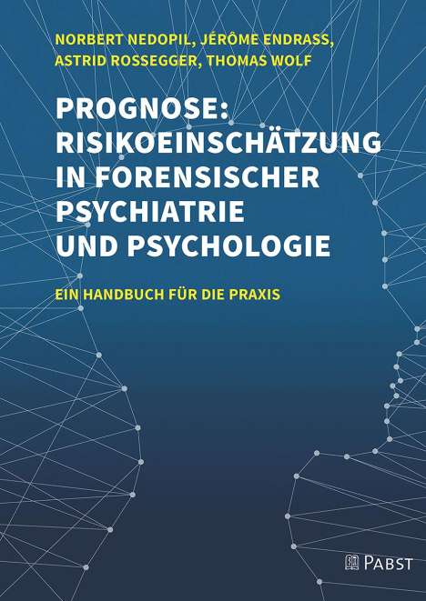 Norbert Nedopil: Prognose: Risikoeinschätzung in forensischer Psychiatrie und Psychologie, Buch
