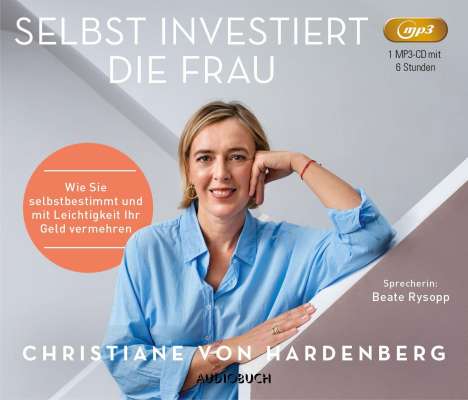 Christiane von Hardenberg: Hardenberg, C: Selbst investiert die Frau / MP3-CD, Diverse
