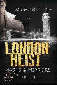 Jonna McKay: London Heist 1: Mask &amp; Mirrors, Buch