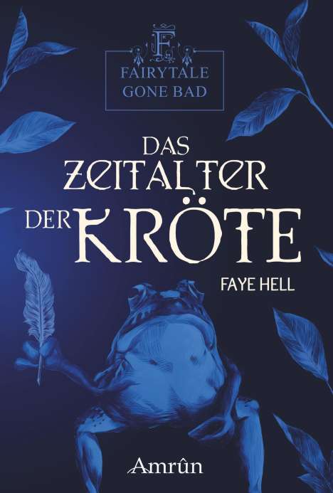 Faye Hell: Hell, F: Fairytale gone Bad 3: Das Zeitalter der Kröte, Buch