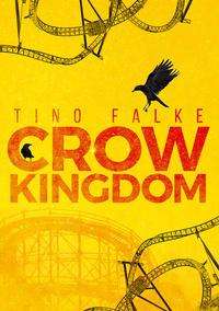 Tino Falke: Falke, T: Crow Kingdom, Buch
