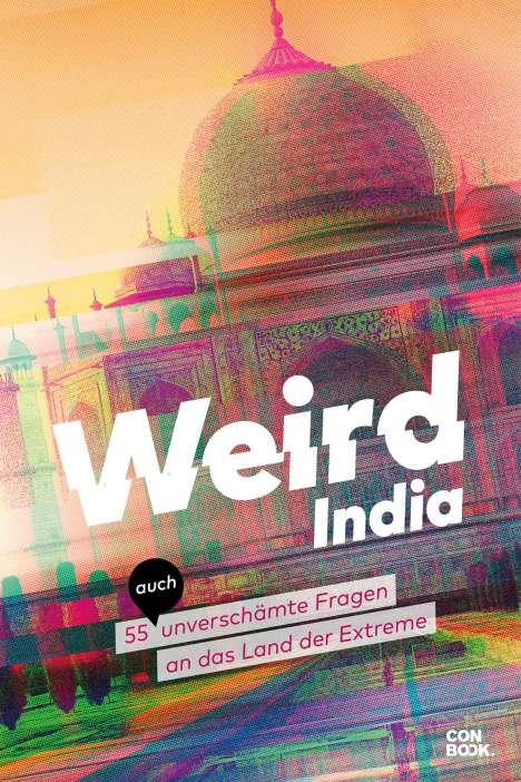 Andrea Glaubacker: Weird India, Buch