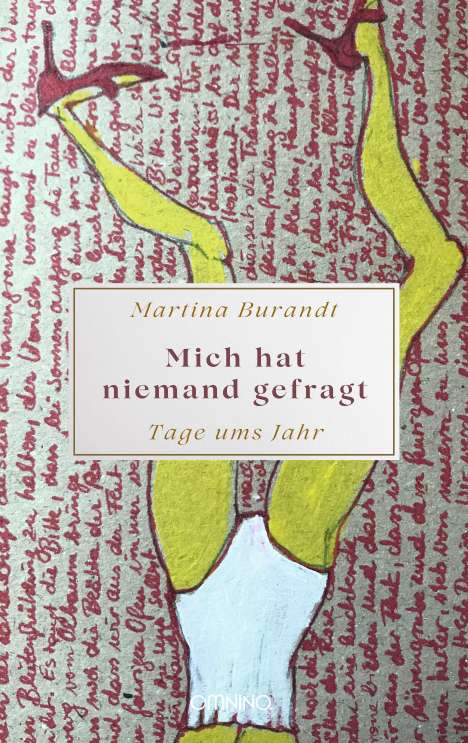 Martina Burandt: Mich hat niemand gefragt - Tage ums Jahr, Buch