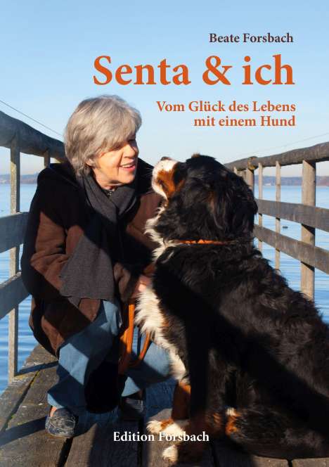 Beate Forsbach: Senta &amp; ich, Buch