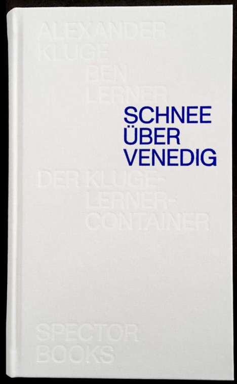 Alexander Kluge: Schnee über Venedig, Buch