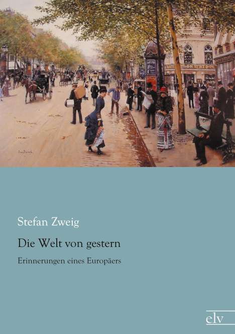 Stefan Zweig: Die Welt von gestern, Buch