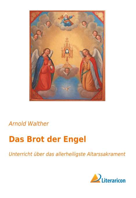 Arnold Walther: Das Brot der Engel, Buch