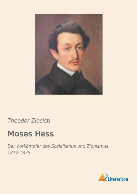 Theodor Zlocisti: Moses Hess, Buch