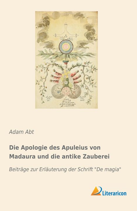 Adam Abt: Die Apologie des Apuleius von Madaura und die antike Zauberei, Buch