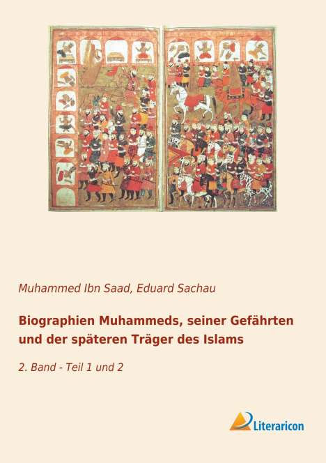 Muhammed Ibn Saad: Biographien Muhammeds, seiner Gefährten und der späteren Träger des Islams, Buch