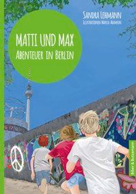 Sandra Lehmann: Lehmann, S: Matti und Max: Abenteuer in Berlin, Buch