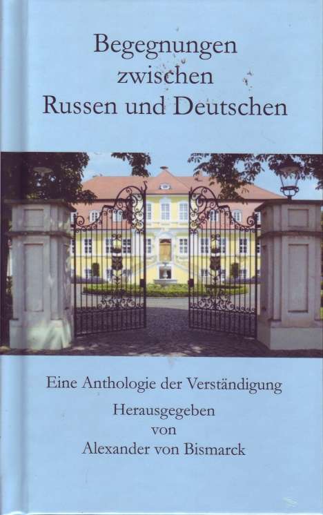 Alexander von Bismarck: Begegnungen zwischen Russen und Deutschen, Buch