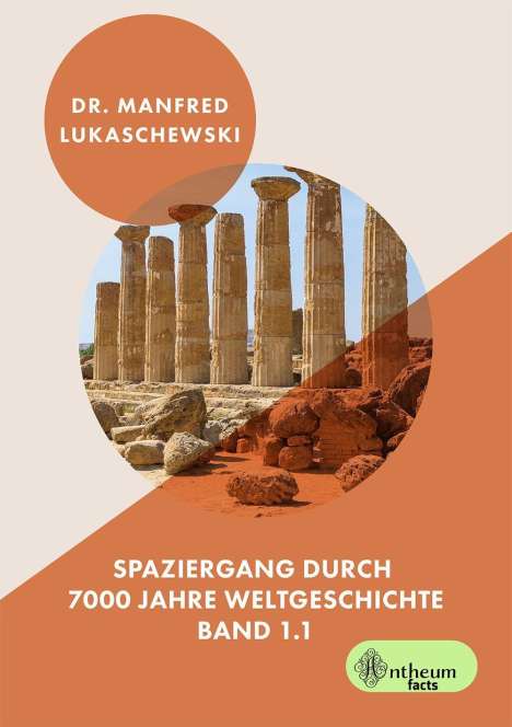 Manfred Lukaschewski: Lukaschewski, M: Spaziergang durch 7000 Jahre Weltgeschichte, Buch