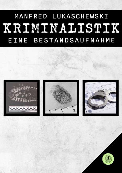 Manfred Lukaschewski: Kriminalistik - eine Bestandsaufnahme, Buch