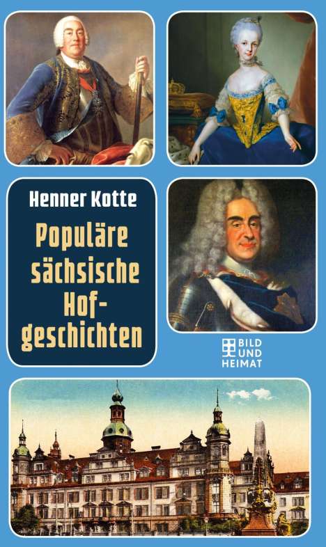 Henner Kotte: Populäre sächsische Hofgeschichten, Buch