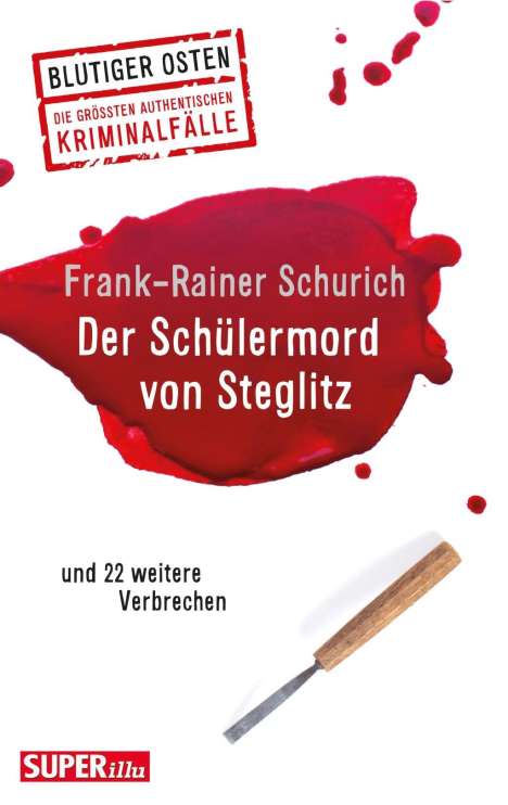 Frank-Rainer Schurich: Der Schülermord von Steglitz, Buch