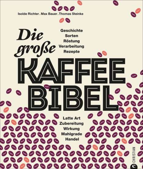 Max Bauer: Bauer, M: Die große Kaffee-Bibel, Buch