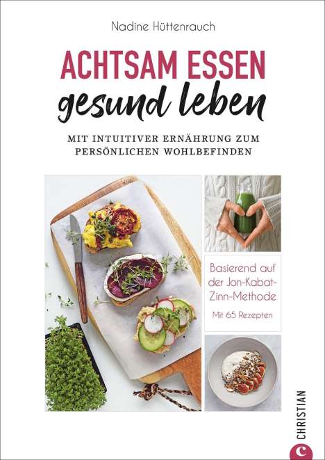 Nadine Hüttenrauch: Achtsam essen, gesund leben, Buch