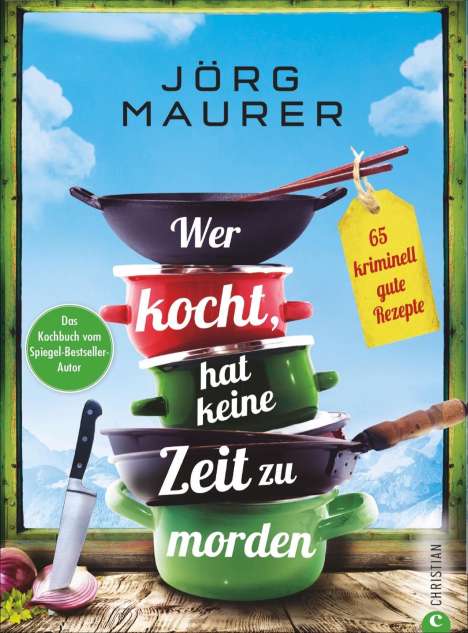 Jörg Maurer: Wer kocht, hat keine Zeit zu morden, Buch