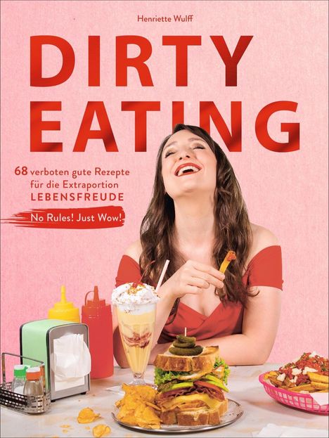 Henriette Wulff: Dirty Eating, Buch