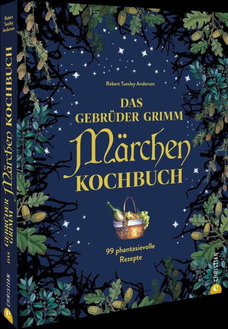 Robert Tuesley Anderson: Das Gebrüder Grimm Märchen Kochbuch, Buch