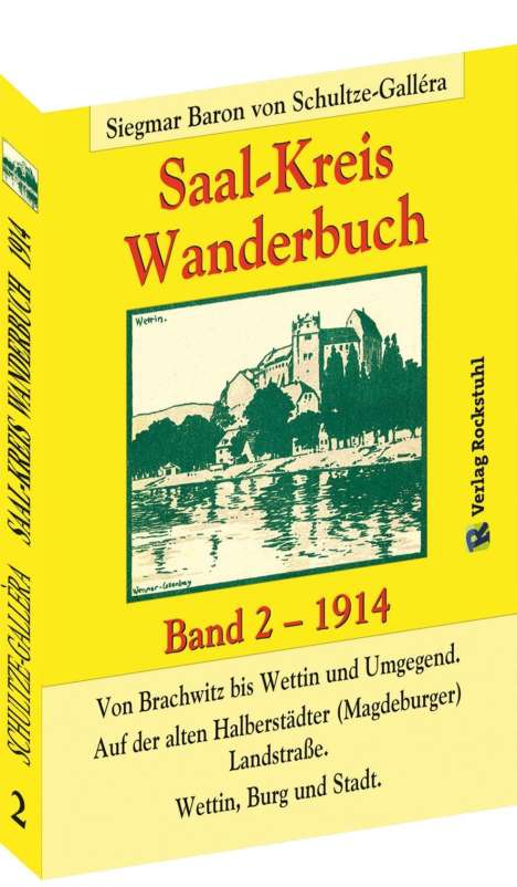 Siegmar Baron von Schultze-Gallera: SAAL-KREIS WANDERBUCH  Band 2 -1914, Buch