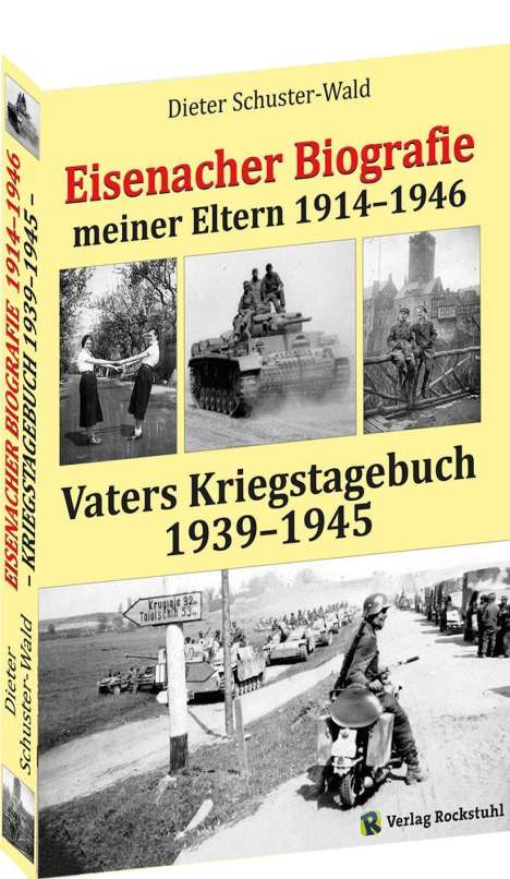 Dieter Schuster-Wald: Schuster-Wald, D: Eisenacher Biografie der Eltern 1914-1946, Buch