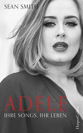 Sean Smith: Adele: ihre Songs, ihr Leben, Buch