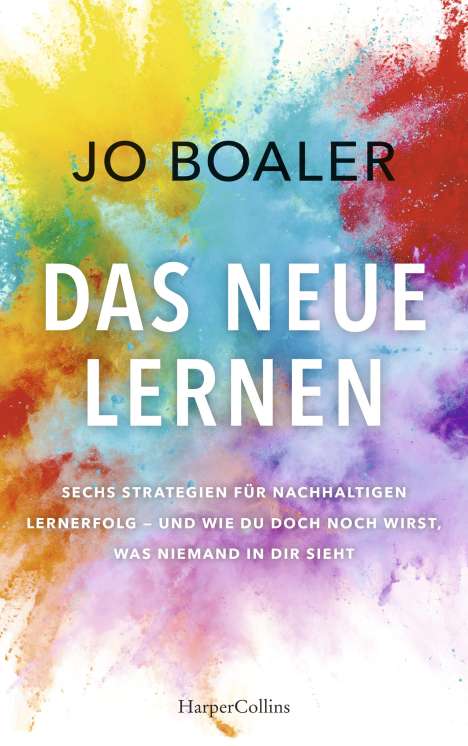 Jo Boaler: Wie du wirst, was du sein willst - Die neue Wissenschaft des Lernens, Buch