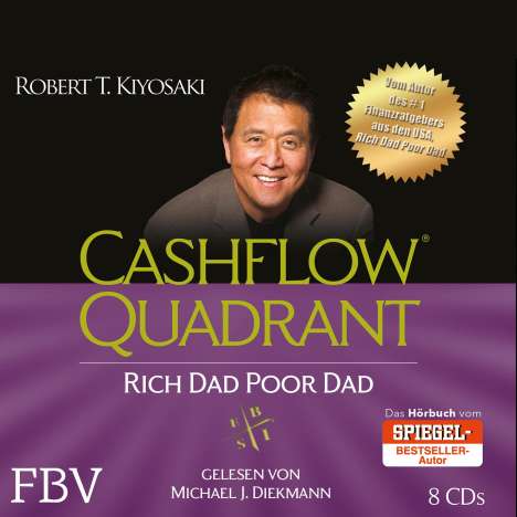 Robert T. Kiyosaki: Cashflow Quadrant: Rich Dad Poor Dad, 8 CDs