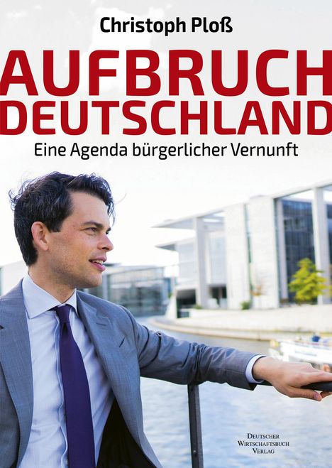 Christoph Ploß: Ploß, C: Aufbruch Deutschland, Buch