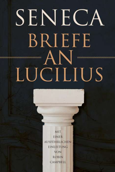Lucius Annaeus Seneca: Briefe an Lucilius, Buch