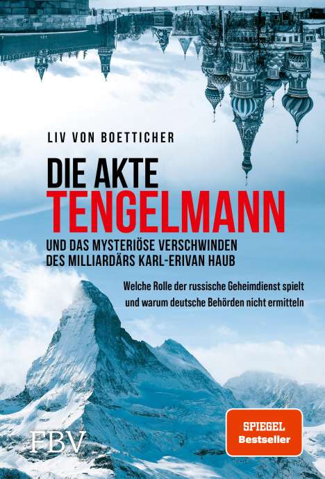 Liv von Boetticher: Die Akte Tengelmann und das mysteriöse Verschwinden des Milliardärs Karl-Erivan Haub, Buch