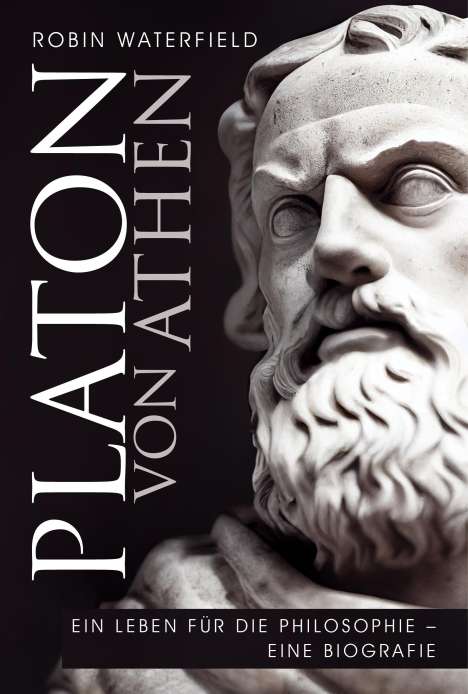 Robin Waterfield: Platon von Athen, Buch