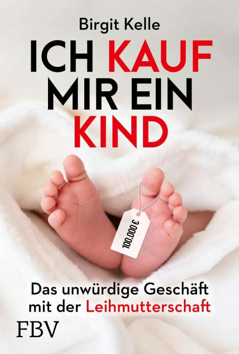 Birgit Kelle: Ich kauf mir ein Kind, Buch