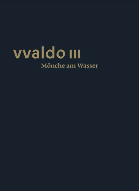 Peter Erhart: Erhart, P: vvaldo III - Mönche am Wasser, Buch
