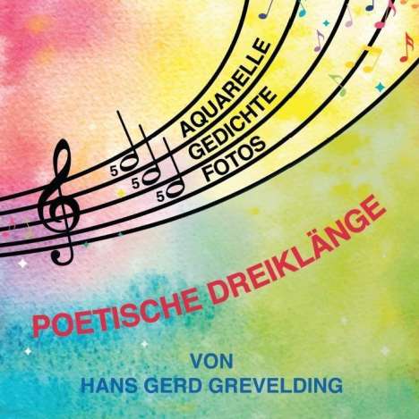 Hans Gerd Grevelding: Grevelding, H: Poetische Dreiklänge, Buch