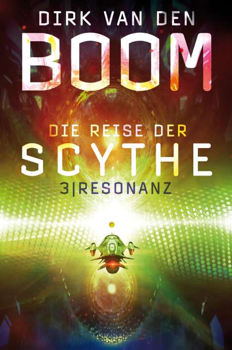 Dirk Van Den Boom: Boom, D: Reise der Scythe 3, Buch